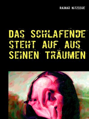 cover image of Das Schlafende steht auf aus seinen Träumen
